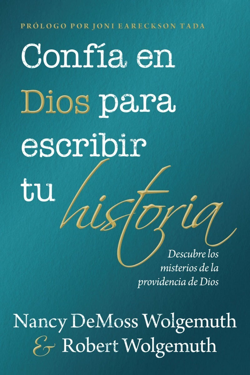 Confia En Dios Para Escribir Tu Historia Nancy Demoss