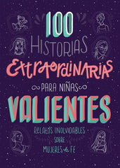 100 Historias Extraordinarias Para Niñas Valientes