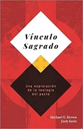 Vínculo Sagrado - Una Exploración De La Teología