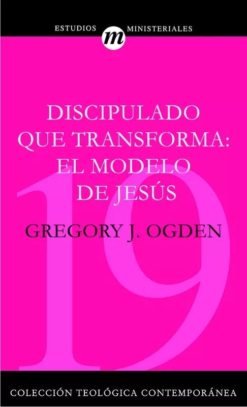 Discipulado que transforma - El modelo de Jesús Clie