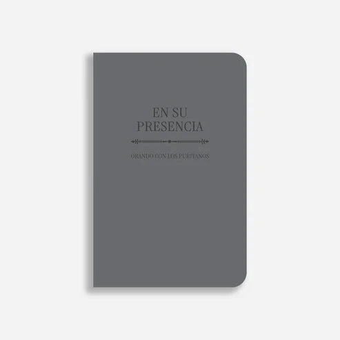 En Su Presencia, Orando Con Los Puritanos - Tim Chester