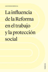 La Influencia De La Reforma En El Trabajo Y Y La Proteccion Social