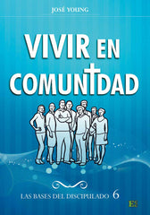 Vivir En Comunidad Grupos Pequeños - Ediciones Crecimiento Cristiano