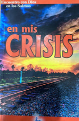 Encuentro Con Dios En Los Salmos - En Mis Crisis